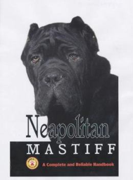 Hardcover Neapolitan Mastiff: A Complete and Reliable Handbook Book