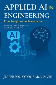 Paperback Applied AI In Engineering: From Insight to Implementation Book
