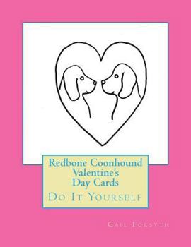 Paperback Redbone Coonhound Valentine's Day Cards: Do It Yourself Book