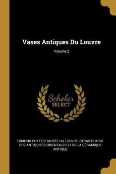 Paperback Vases Antiques Du Louvre; Volume 2 [French] Book