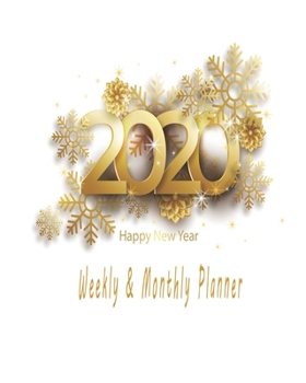 Happy new year 2020 Planner Weekly and Monthly: Jan 1, 2020 to Dec 31, 2020: Weekly & Monthly Planner + Calendar Views | Inspirational Quotes and Navy ... December 2020 (2020 Pretty Simple Planners)
