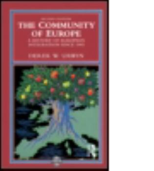 Paperback The Community of Europe: A History of European Integration Since 1945 Book