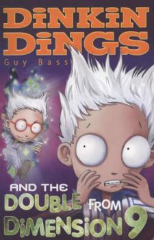 Dinkin Dings and the Double From Dimension 9 - Book #4 of the Dinkin Dings