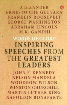 Paperback Words of Glory -Inspiring Speeches from the Greatest Leaders Book