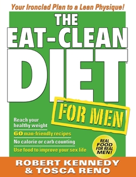 Paperback The Eat-Clean Diet for Men: Your Ironclad Plan to a Lean Physique Book