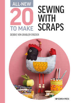 Hardcover All-New Twenty to Make: Sewing with Scraps Book