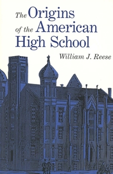 Paperback The Origins of the American High School Book