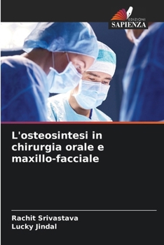 L'osteosintesi in chirurgia orale e maxillo-facciale (Italian Edition)