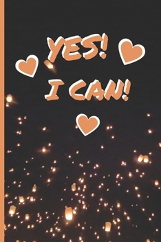 Paperback Yes I Can: 6x9 Journal for Inspirations Book