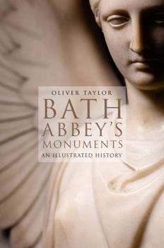 Paperback Bath Abbey's Monuments: An Illustrated History Book