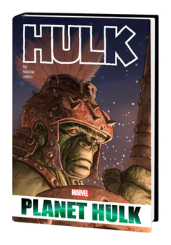 Hardcover Hulk: Planet Hulk Omnibus [New Printing] Book