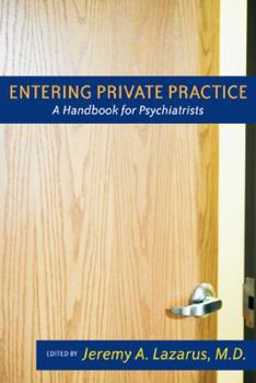 Paperback Entering Private Practice: A Handbook for Psychiatrists Book