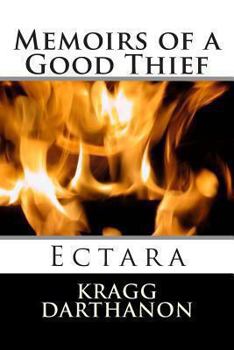 Paperback Memoirs of a Good Thief: Ectara Book