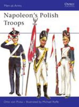 Napoleon's Polish Troops (Men-at-Arms) - Book #45 of the Osprey Men at Arms