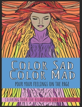 Paperback Color Sad, Color Mad (Pour Your Feelings on the Page): Variety No. 1 Book