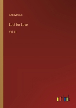 Paperback Lost for Love: Vol. III Book