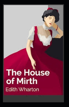 Paperback The House of Mirth Illustrated Book