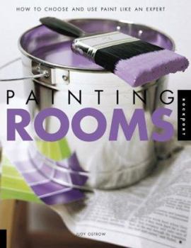 Paperback Painting Rooms: How to Choose and Use Paint Like a Pro Book