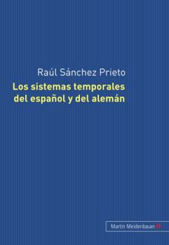 Los Sistemas Temporales del Español Y del Alemán: Su Tratamiento Gramatical