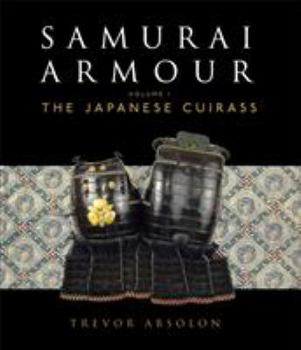 Hardcover Samurai Armour: Volume I: The Japanese Cuirass Book