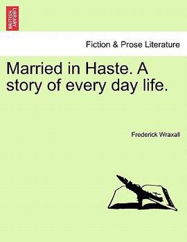 Paperback Married in Haste. a Story of Every Day Life. Book