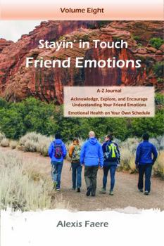Paperback Stayin' in Touch - Friend Emotions: Journaling Your Friend Emotions Book