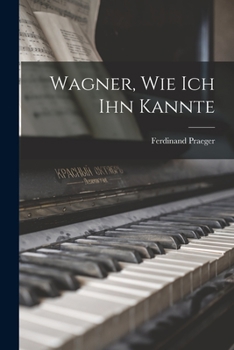 Paperback Wagner, Wie Ich Ihn Kannte [German] Book