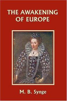 The Awakening of Europe (Yesterday's Classics) - Book #3 of the Story of the World