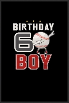 6 year old dabbing Baseball player birthday: Journal and Notebook for Boys- Composition Size ("6*9") With Lined Pages, Perfect for Journal, Doodling, and Notes