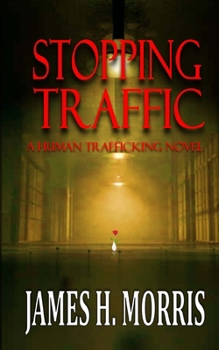 Paperback Stopping Traffic: A Human Trafficking Novel Book