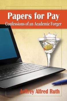 Paperback Papers for Pay: Confessions of an Academic Forger Book