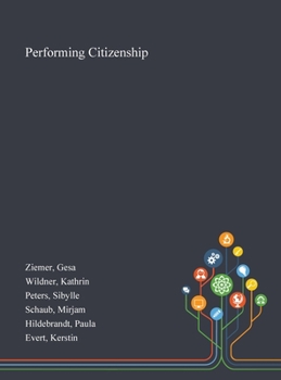 Hardcover Performing Citizenship Book