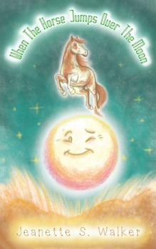 Paperback When the Horse Jumps Over the Moon Book