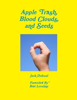 Paperback Apple Trash, Blood Clouds, and Seeds Book