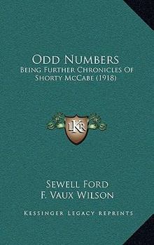 Paperback Odd Numbers: Being Further Chronicles Of Shorty McCabe (1918) Book