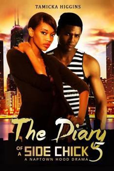 Paperback The Diary of a Side Chick 5: A Naptown Hood Drama Book