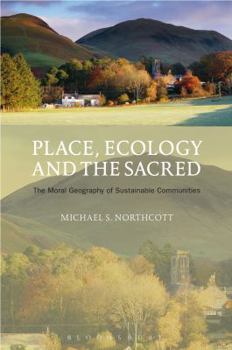 Paperback Place, Ecology and the Sacred: The Moral Geography of Sustainable Communities Book