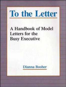 Paperback To the Letter: A Handbook of Model Letters for the Busy Executive Book