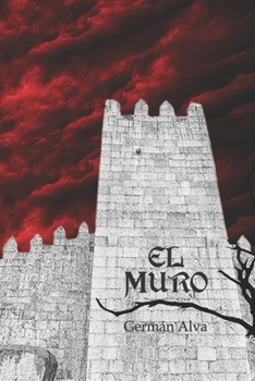 El Muro: Primera parte (Spanish Edition)