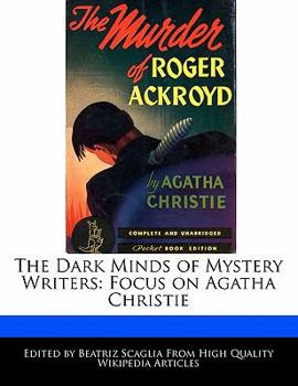 The Dark Minds of Mystery Writers : Focus on Agatha Christie