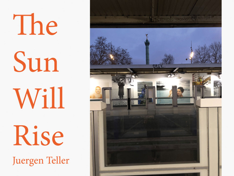 Paperback Juergen Teller: The Sun Will Rise Book