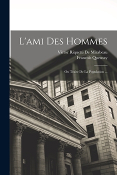 Paperback L'ami Des Hommes: Ou Traite De La Population ... [French] Book