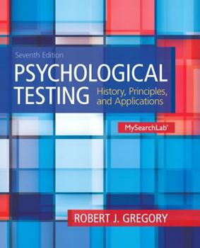 Hardcover Psychological Testing: History, Principles, and Applications Book