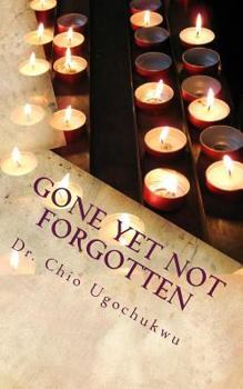 Paperback Gone Yet Not Forgotten Book