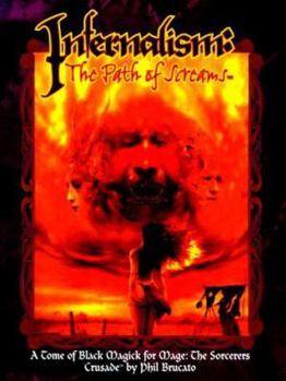 Infernalism: The Path of Screams - Book  of the Mage: the Sorcerers Crusade