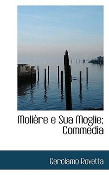 Paperback Moli Re E Sua Moglie; Commedia Book