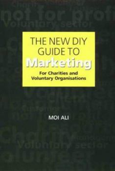 Paperback The Diy Guide to Marketing : For Charities and Voluntary Organisations Book