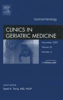 Hardcover Gastroenterology, An Issue of Geriatric Medicine Clinics (Volume 23-4) (The Clinics: Internal Medicine, Volume 23-4) Book