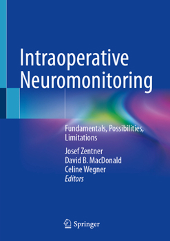 Hardcover Intraoperative Neuromonitoring: Fundamentals, Possibilities, Limitations Book