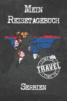 Mein Reisetagebuch Serbien: 6x9 Reise Journal I Notizbuch mit Checklisten zum Ausfüllen I Perfektes Geschenk für den Trip nach Serbien für jeden Reisenden (German Edition)